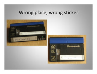 Wrong place, wrong sticker
 