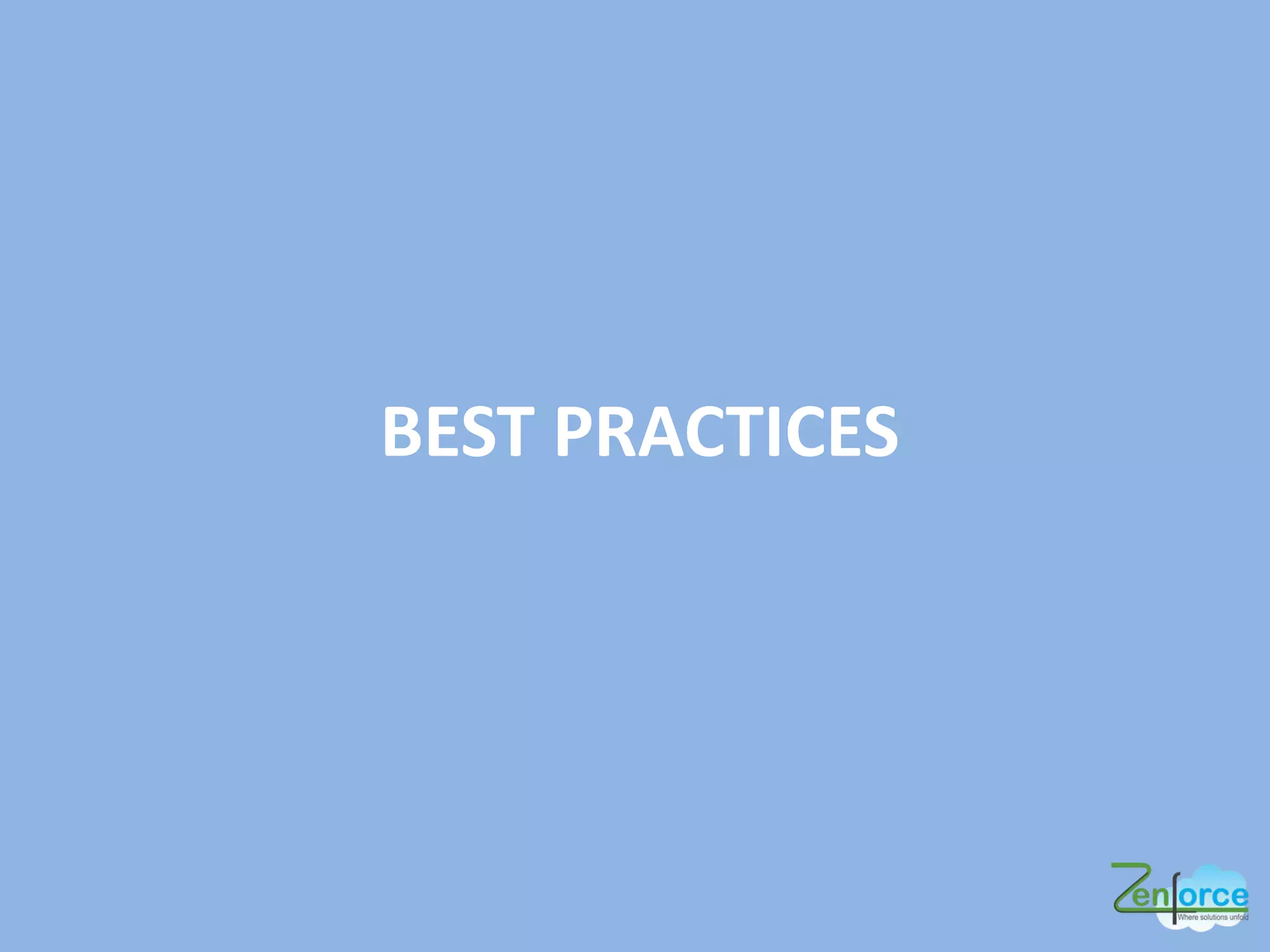BEST PRACTICES
 