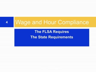 The FLSA Requires
The State Requirements
Wage and Hour Compliance4
©2015 The Payroll Advisor
 