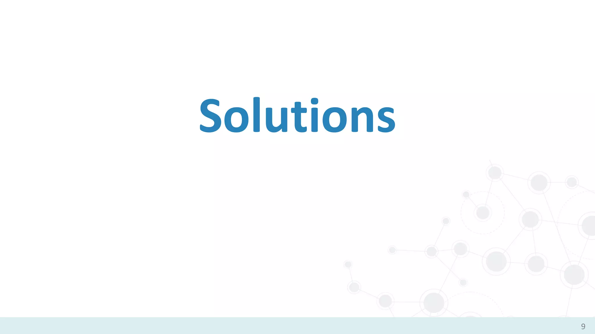 Solutions
9
 