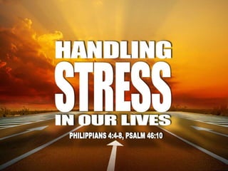 Handling Stress in Our Lives