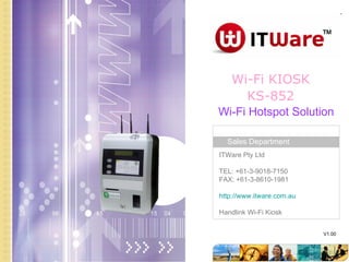 Wi-Fi KIOSK KS-852 V1.00 Wi-Fi Hotspot Solution 