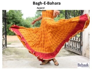 Apparel
collection
Bagh-E-Bahara
 