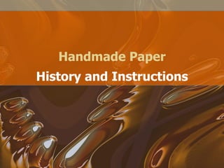 Handmade Paper History and Instructions 