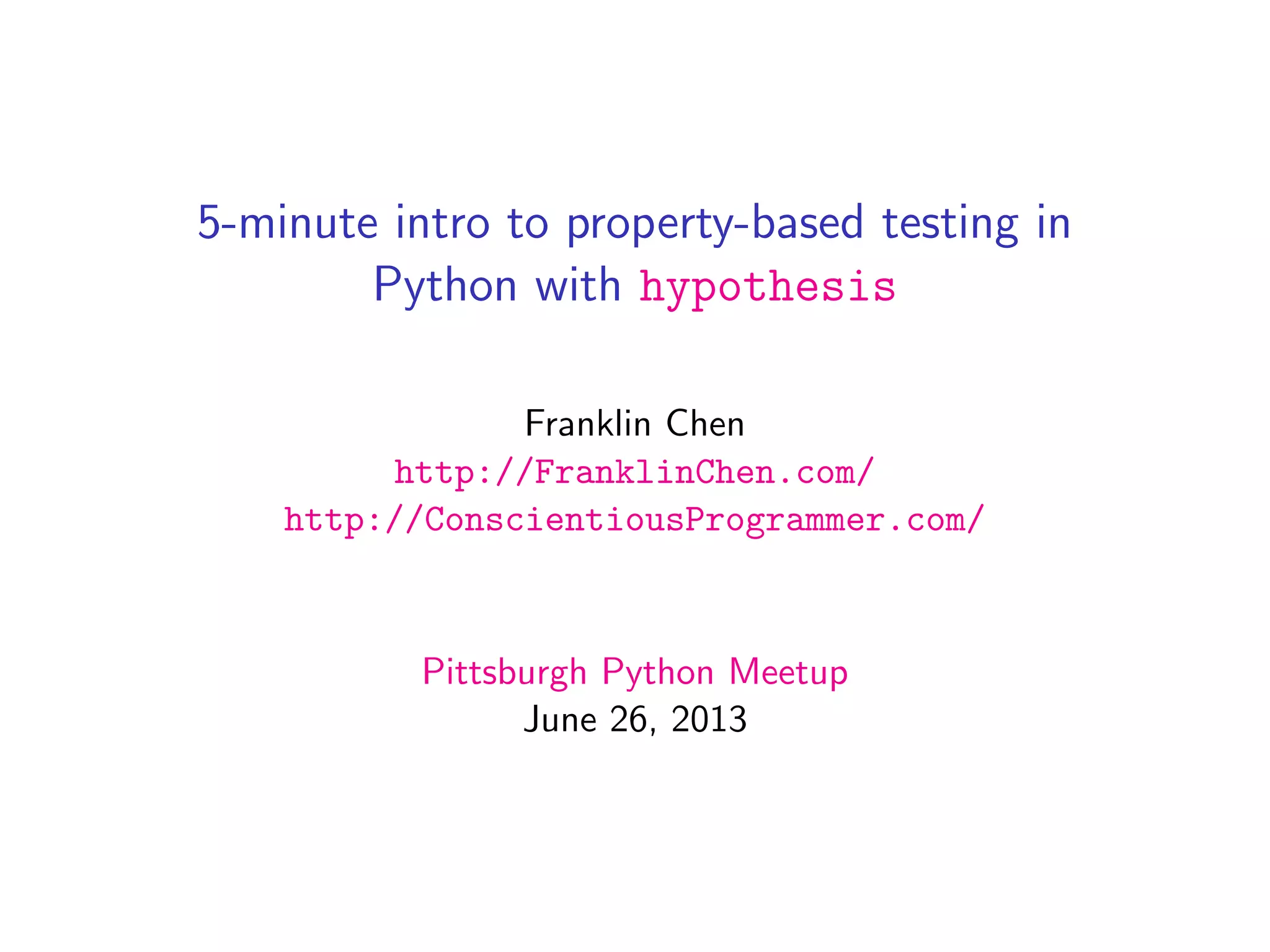 5-minute intro to property-based testing in Python with hypothesis | PPT