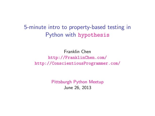 5-minute intro to property-based testing in Python with hypothesis | PPT