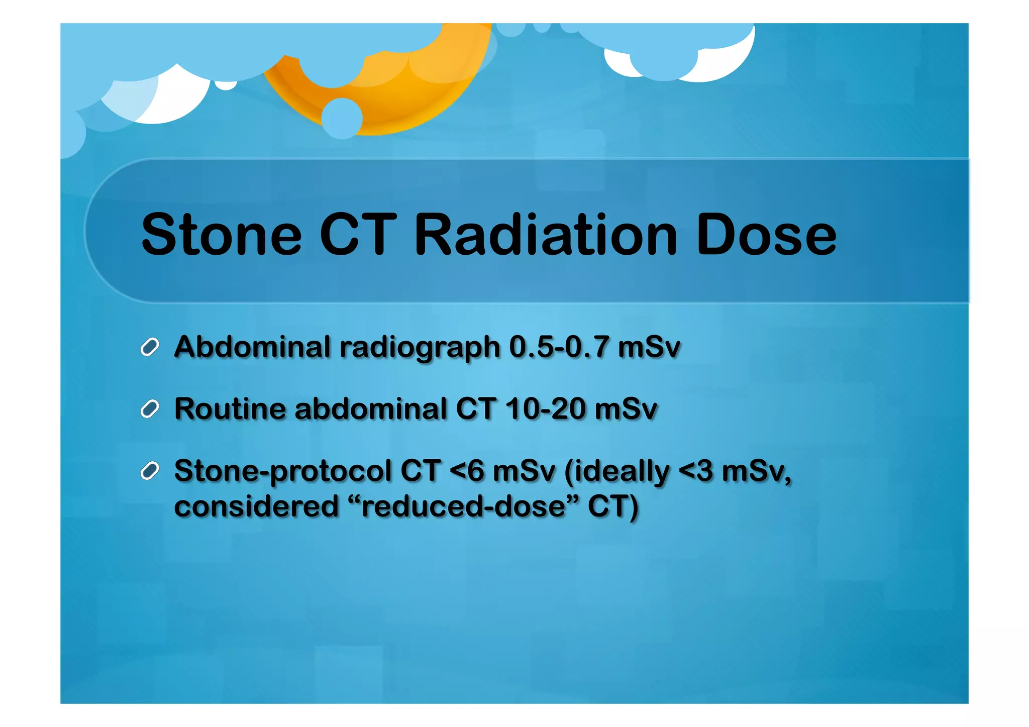 Stone CT Radiation Dose
 