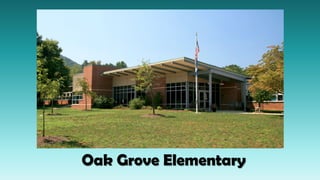 Oak Grove Elementary
 
