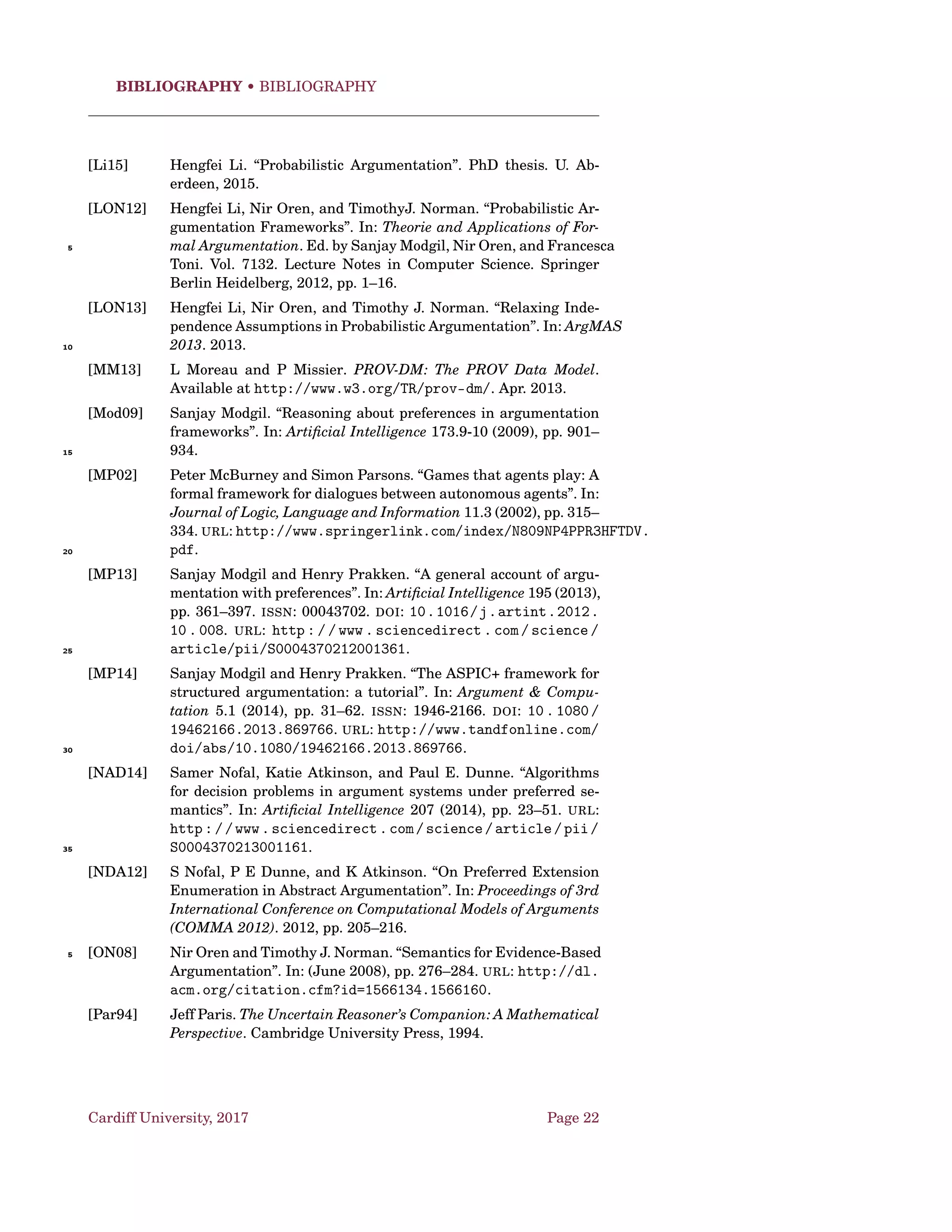 Chapter 3
A Semantic-Web View of
Argumentation
Acknowledgement
This handout include material from a number of collaborators including Chris5
Reed. An overview can also be ﬁnd at [Bex+13].
3.1 The Argument Interchange Format [Rah+11]
Node Graph
(argument
network)
has-a
Information
Node
(I-Node)
is-a
Scheme Node
S-Node
has-a
Edge
is-a
Rule of inference
application node
(RA-Node)
Conflict application
node (CA-Node)
Preference
application node
(PA-Node)
Derived concept
application node (e.g.
defeat)
is-a
...
ContextScheme
Conflict
scheme
contained-in
Rule of inference
scheme
Logical inference
scheme
Presumptive
inference scheme
...
is-a
Logical conflict
scheme
is-a
...
Preference
scheme
Logical preference
scheme
is-a
...
Presumptive
preference scheme
is-a
uses uses uses
Figure 3.1: Original AIF Ontology [Che+06; Rah+11]
3.2 An Ontology of Arguments [Rah+11]
Please download Protégé from http://protege.stanford.edu/ and the AIF
OWL version from http://www.arg.dundee.ac.uk/wp-content/uploads/10
AIF.owl
Cardiff University, 2017 Page 12
 