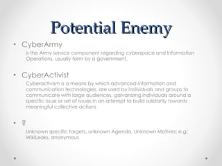 Potential Enemy ,[object Object],[object Object],[object Object],[object Object],[object Object],[object Object]