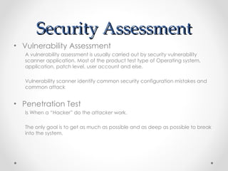 Security Assessment ,[object Object],[object Object],[object Object],[object Object],[object Object],[object Object]