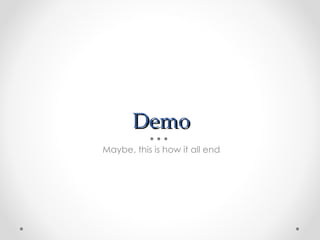 Demo ,[object Object]