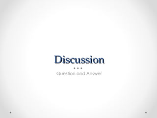 Discussion ,[object Object]