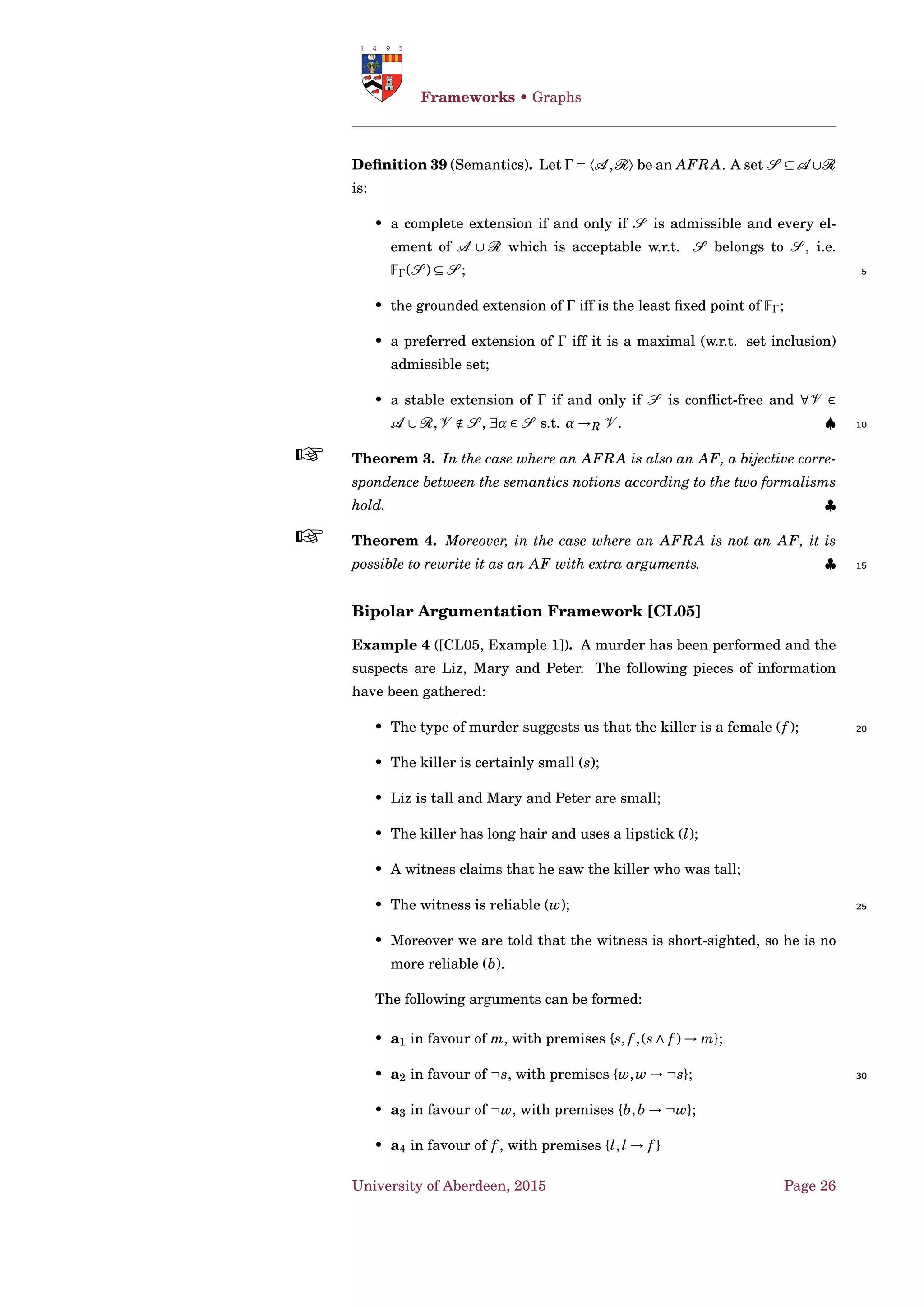 Argumentation Schemes • AS and Dialogues
2. the conditions deﬁning the move itself;
3. the post-conditions that state the result of the move.
Preconditions
• At least two agents (proponent and opponent);
• A governing question; 5
• Set of statements (propositions);
• The proponent proposes the proposition to the respondent if and
only if:
1. there is a set of premises that the proponent is committed to,
and ﬁt the premises of the argumentation scheme for practical 10
reasoning;
2. the proponent is advocating these premises, that is, he is mak-
ing a claim that they are true or applicable in the case at issue;
3. there is an inference from these premises ﬁtting the argumen-
tation scheme for practical reasoning; and 15
4. the proposition is the conclusion of the inference.
The Deﬁning Conditions
The central deﬁning condition sets out the conditions deﬁning the struc-
ture of the move of making a proposal.
The Goal Statement: We have a goal G. 20
The Means Statement: Bringing about p is necessary (or sufﬁ-
cient) for us to bring about G.
Then the inference follows.
The Proposal Statement: We should (practically ought to) bring
about p. 25
University of Aberdeen, 2015 Page 16
 