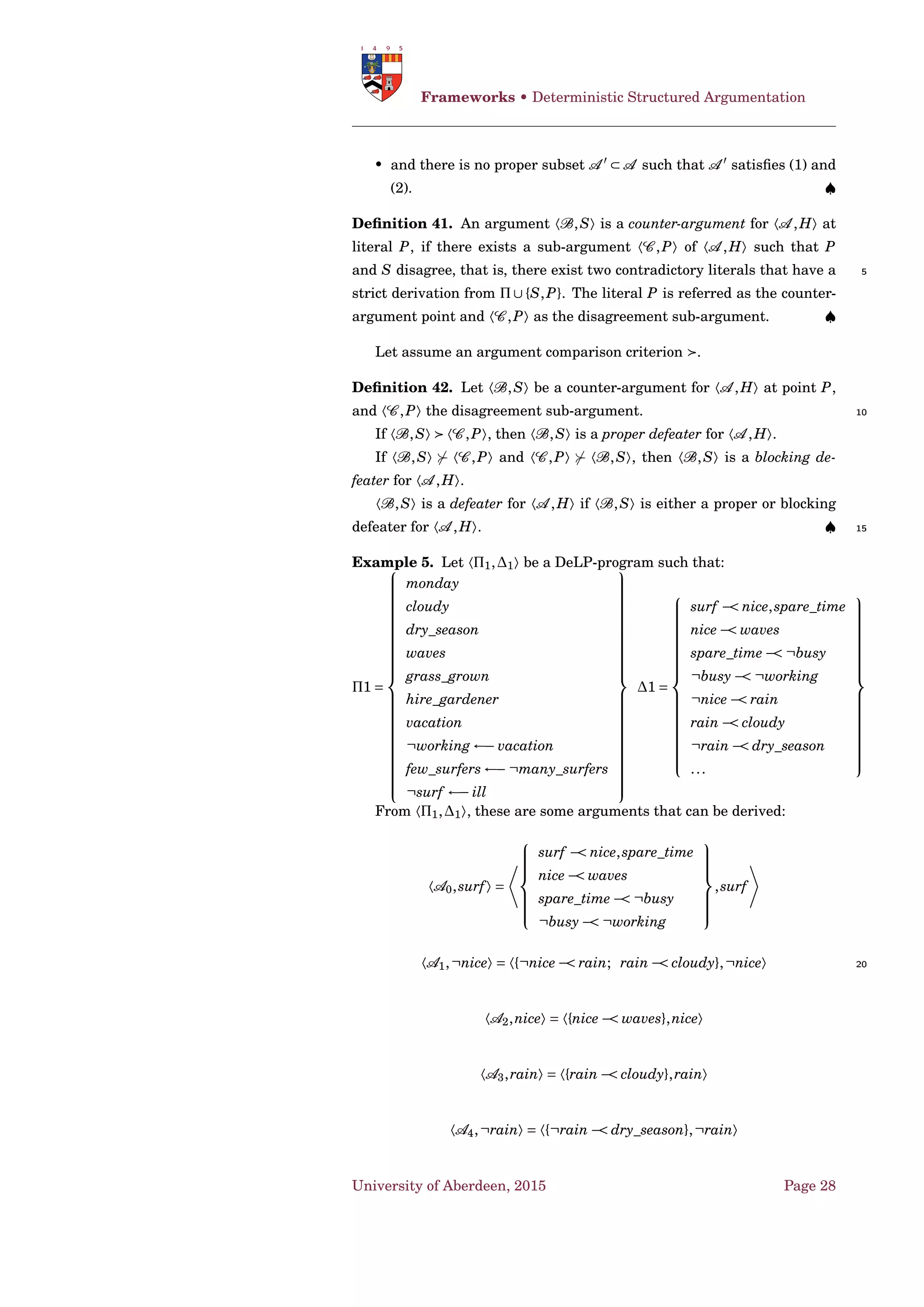 3 A Semantic-Web View of
Argumentation
Acknowledgement
This handout include material from a number of collaborators including
Chris Reed. An overview can also be ﬁnd at [Bex+13]. 5
3.1 The Argument Interchange Format [Rah+11]
Node Graph
(argument
network)
has-a
Information
Node
(I-Node)
is-a
Scheme Node
S-Node
has-a
Edge
is-a
Rule of inference
application node
(RA-Node)
Conflict application
node (CA-Node)
Preference
application node
(PA-Node)
Derived concept
application node (e.g.
defeat)
is-a
...
ContextScheme
Conflict
scheme
contained-in
Rule of inference
scheme
Logical inference
scheme
Presumptive
inference scheme
...
is-a
Logical conflict
scheme
is-a
...
Preference
scheme
Logical preference
scheme
is-a
...
Presumptive
preference scheme
is-a
uses uses uses
Figure 3.1: Original AIF Ontology [Che+06; Rah+11]
3.2 An Ontology of Arguments [Rah+11]
Please download Protégé from http://protege.stanford.edu/ and the
AIF OWL version from http://www.arg.dundee.ac.uk/wp-content/
uploads/AIF.owl 10
Representation of the argument described in Figure 3.2
___jobArg : PracticalReasoning_Inference
fulﬁls(___jobArg, PracticalReasoning_Scheme)
hasGoalPlan_Premise(___jobArg, ___jobArgGoalPlan)
hasConclusion(___jobArg, ___jobArgConclusion) 15
hasGoal_Premise(___jobArg, ___jobArgGoal)
___jobArgConclusion : EncouragedAction_Statement
fulﬁls(___jobArgConclusion, EncouragedAction_Desc)
University of Aberdeen, 2015 Page 18
 