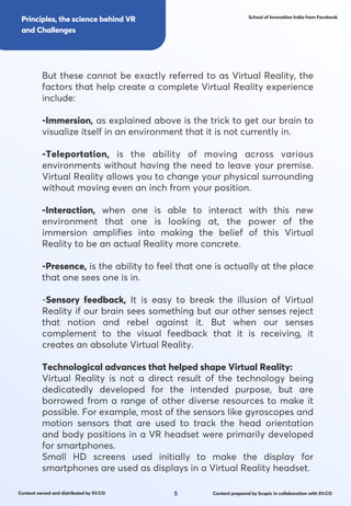 Principles, the science behind VR
and Challenges
School of Innovation India from Facebook
But these cannot be exactly refe...