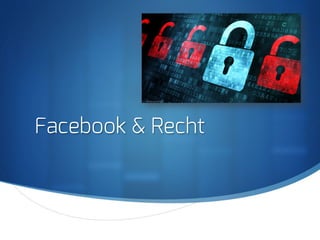 S
Facebook & Recht
 