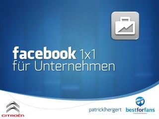 S
facebook 1x1
für Unternehmen
 