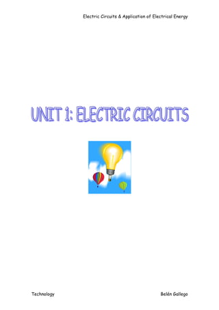 Electric Circuits & Application of Electrical Energy




Technology                                         Belén Gallego
 