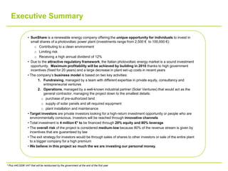 Executive Summary

                  • SunShare is a renewable energy company offering the unique opportunity for individu...