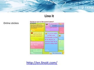 http://en.linoit.com/
Lino it
Online stickies
 
