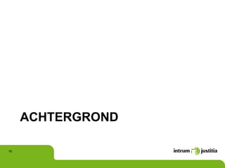 ACHTERGROND

16
 