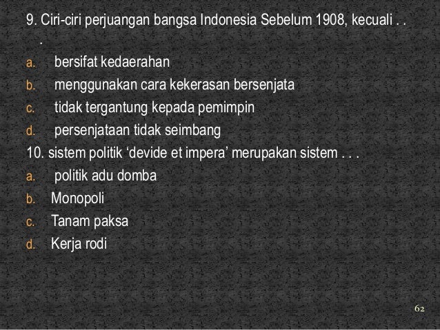 Ciri Ciri Perjuangan Bangsa Indonesia Sebelum Tahun 1908 - Ini Cirinya