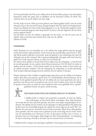 EMMAÜS-ONDERWEG4-47-02/2004
Onderweg4
UwKoninkrijkkome
Basishandout
En het geschiedde, dat Hij op de sabbat door de korenvelden ging en zijn discipelen
begonnen onder het gaan aren te plukken. En de Farizeeën zeiden tot Hem: Zie,
waarom doen zij op de sabbat wat niet mag?
En Hij zeide tot hen: Hebt gij nooit gelezen wat David gedaan heeft, toen de nood
drong en hij en die met hem waren, honger kregen? Hoe hij onder het hogepriester-
schap van Abjatar het huis Gods binnengegaan is en de toonbroden gegeten heeft,
waarvan niemand mag eten dan de priesters, en hij ze ook aan degenen, die met hem
waren, gegeven heeft?
En Hij zeide tot hen: De sabbat is gemaakt om de mens, en niet de mens om de
sabbat. Alzo is de Zoon des mensen heer ook over de sabbat.
(Marcus 2:23-28)
Commentaar
Oude Testament: In een bepaalde zin is de sabbat het enige gebod waarvan gezegd
wordt dat God het ‘gehoorzaamt’. God rustte op de zevende dag, zegt Genesis 1. Niet
dat Hij de andere geboden overtreedt, maar dit gebod is van toepassing op zowel de
Schepper als op het schepsel. Het is gemeenschappelijk. Het gaat zelfs zover dat het
geldt voor God, mensen, dieren, en ook voor het land zelf.
De reden om de sabbat te vieren heeft dus te maken met de schepping – zó heeft God
de wereld gemaakt. In een andere tekst (Deuteronomium 5:12-15) heeft de reden te
maken met de exodus – God verloste Israël van de slavernij, zodat ze hun slaven op
de sabbat moesten vrijlaten. Dus de schepping, de verlossing, en sociale gerechtig-
heid worden allemaal aangevoerd als redenen om de sabbat te houden.
Nieuwe Testament: Hoe vrolijk en ongedwongen gaat Jezus met de sabbat om! Ergens
anders pleit Hij voor genezen, goed doen, en ‘noodzakelijke dienstverlening’ op de
sabbat. In dit gedeelte spreekt Hij over de sabbat als een mooi geschenk om van te
genieten, niet als een wet om anderen mee om de oren te slaan. Jezus viert de sabbat
en geniet ervan. Juist zo wordt de ware betekenis naar voren gehaald. Deze 'speelse'
gedachte bracht een grote schok teweeg.
EEN PAAR GEDACHTEN OM VERDER OVER NA TE DENKEN
• Sabbat heeft te maken met geschenk en genade. Je kunt de sabbat
niet volbrengen, je kunt haar alleen ontvangen. Deze dag herinnert
ons eraan dat we hier zijn door genade, niet door onze eigen inspanningen of ver-
dienste. De sabbat wil ons richten op de Schepper en Zijn goedheid. Dit geldt nog
sterker voor het christelijke begrip van sabbat als eerste dag van de week. We ‘ver-
dienen’ de rust van een ‘weekend’ niet in Gods economie. Maar ‘het is alles gedaan
door genade’; dus het eerste wat er gebeurt (op de eerste dag van de week: vieren
van de opstanding van Christus!) is dat we geroepen worden om te vieren, te
genieten van en te ontvangen. Alles krijgen we door Gods goedheid – in schepping
en door verlossing. Genade is de basis van het nieuwe leven in Christus.
• Sabbat heeft te maken met spel (geen spelletje!). Vooral gaat het om het evenwicht
2-3
Module15
HetKoninkrijkvanGod
2e
bijeenkomst:
Sabbat2
 