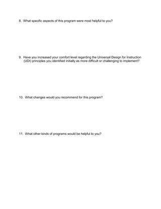 What are cues to active engagement and when will I adjust delivery/instruction to retain attention/focus?2. How will you assess the effectiveness of what you did? How will you know that you met students’ needs?<br />Multiple modes of allowing students to express knowledge