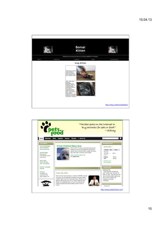 15.04.13
10
http://ding.net/bonsaikitten/
http://www.petsorfood.com
 