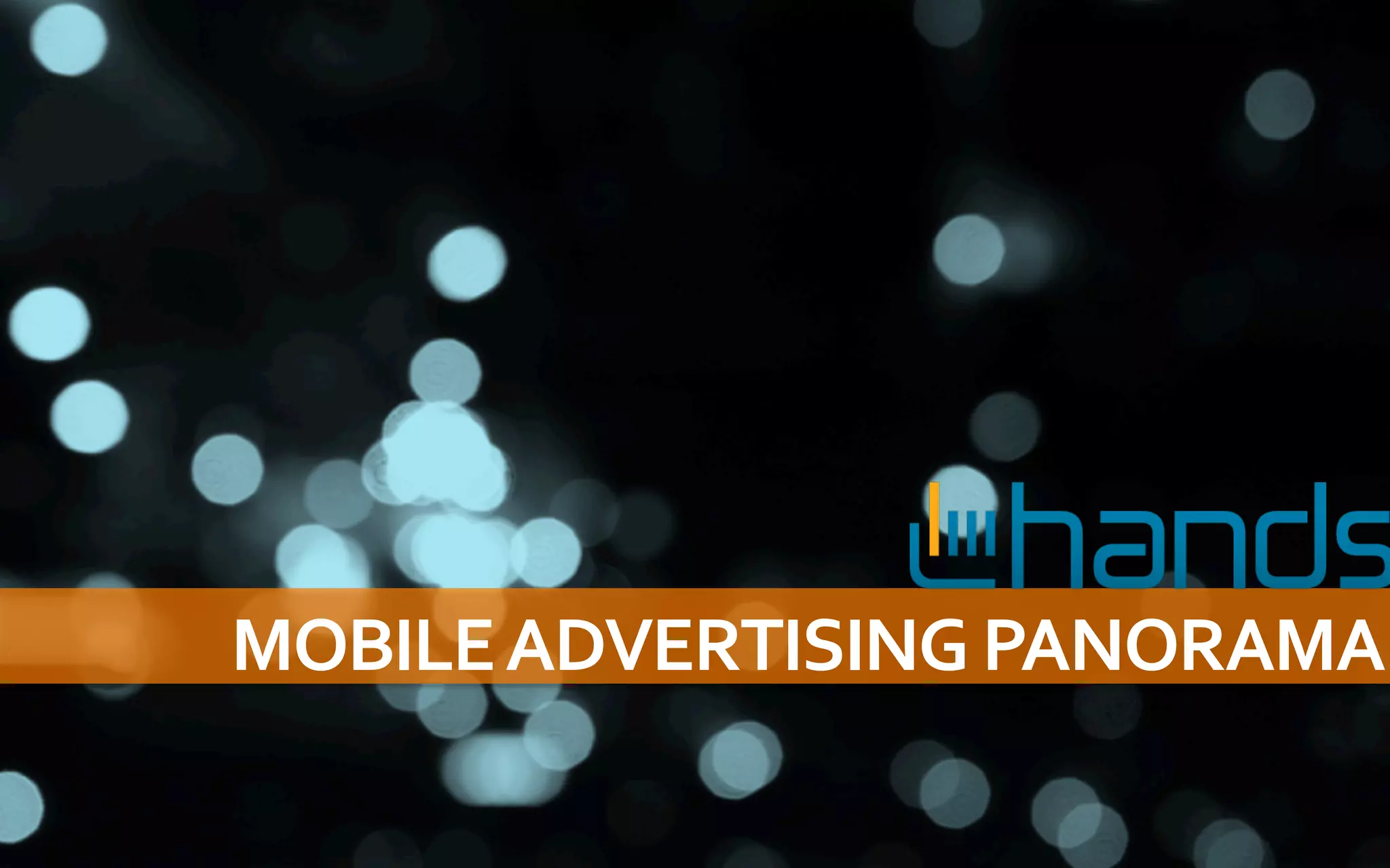 MOBILE	
  ADVERTISING	
  PANORAMA	
  
 