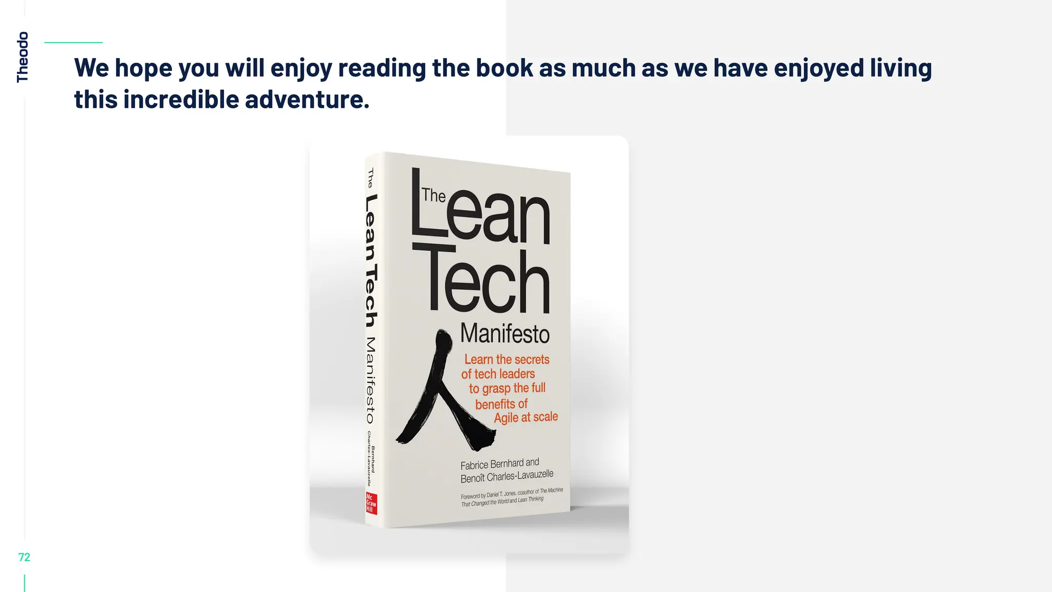 72
We hope you will enjoy reading the book as much as we have enjoyed living
this incredible adventure.
 