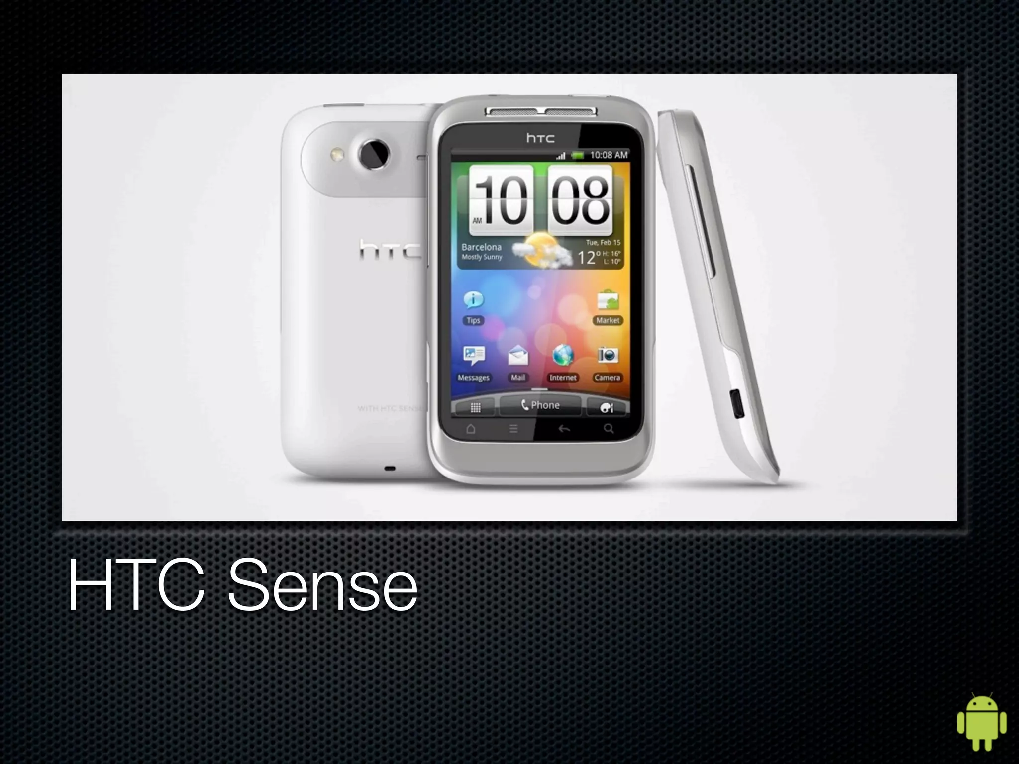 HTC Sense
 