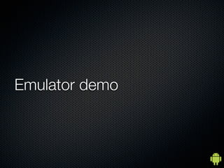 Emulator demo
 