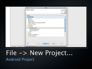 File -> New Project...
Android Project
 