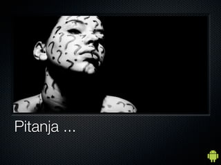 Pitanja ...
 