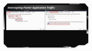 Intercepting Flutter Application Traffic:
 