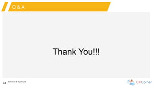 Nakkeeran & Vijai Anand
24
Q & A
Thank You!!!
 