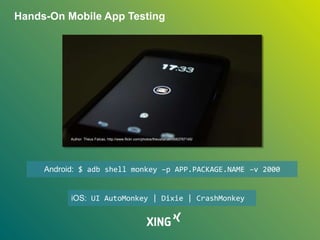 Hands-On Mobile App Testing
Author: Theus Falcao, http://www.flickr.com/photos/theusfalcao/9563767145/
Android: $ adb shel...