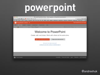 powerpoint
@andreehuk
 