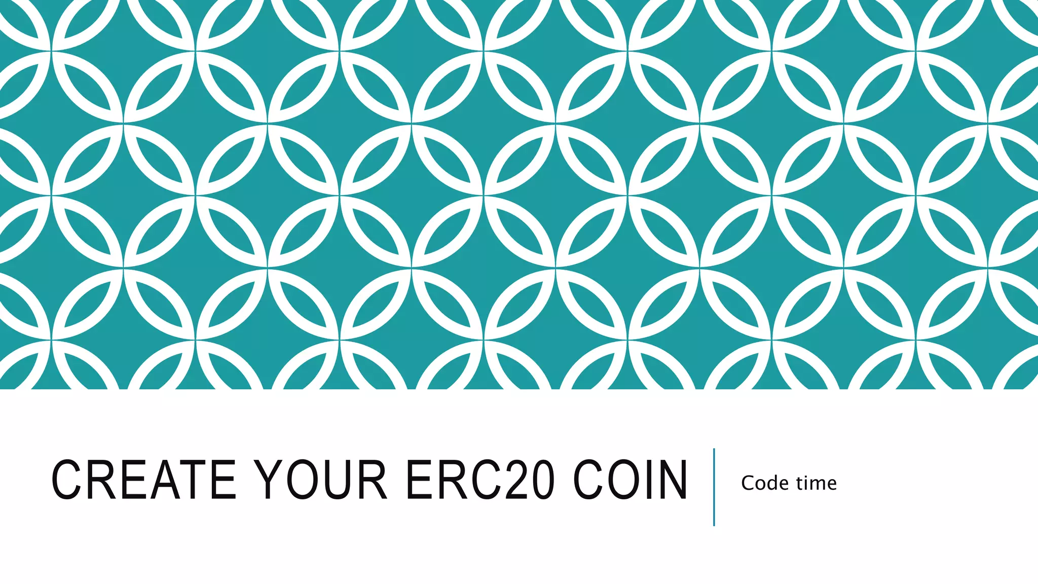 CREATE YOUR ERC20 COIN Code time
 