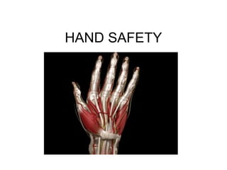HAND SAFETY

 
