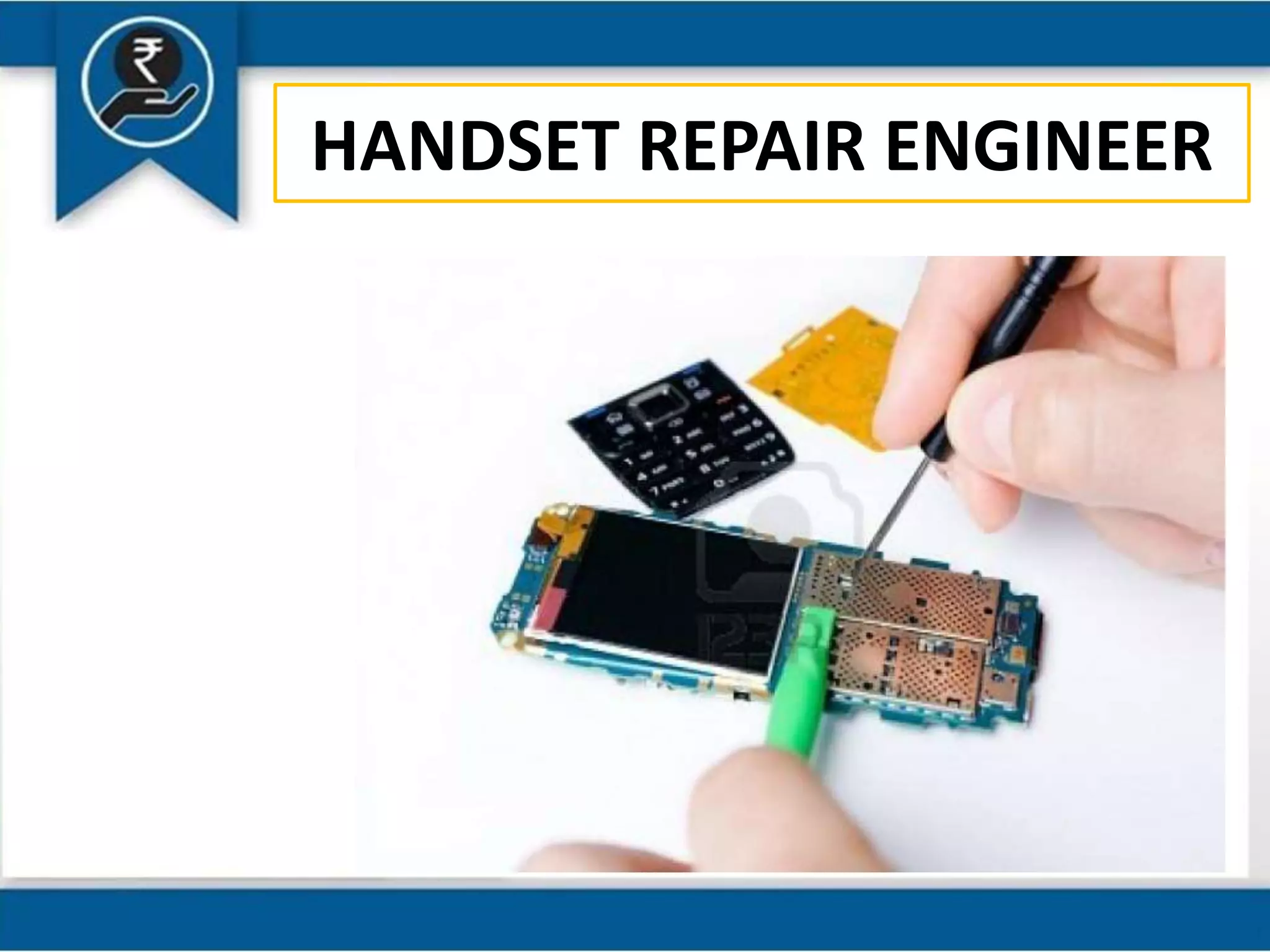 Handset repair Engneer | PPTX