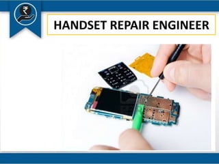 HANDSET REPAIR ENGINEER
 