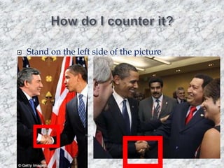 

Stand on the left side of the picture

 