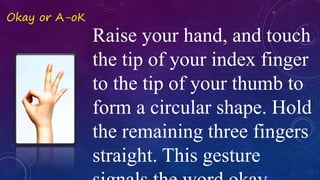 Ok Indication hand sign ppt.pptx colloge project student | PPTX