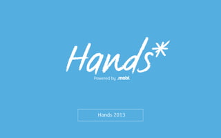 Hands 2013
Powered by
 