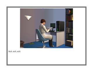 Skill, skill, skill.
 