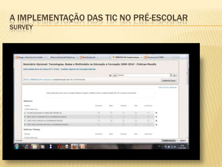 A implementação das TIC no pré-escolarSurvey