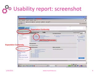 Usability report: screenshot
131/30/2015 www.insemtives.eu 8
Expectation Conformity
Self Descriptiveness
Expectation Conformity
 